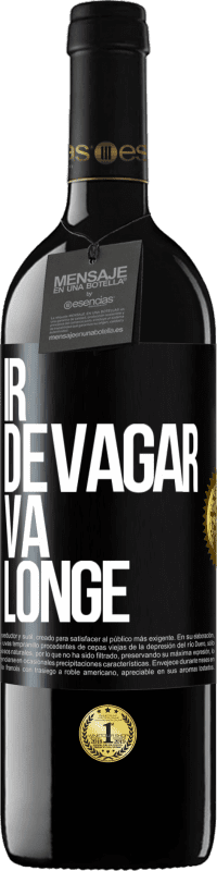 39,95 € Envio grátis | Vinho tinto Edição RED MBE Reserva Ir devagar. Vá longe Etiqueta Preta. Etiqueta personalizável Reserva 12 Meses Colheita 2015 Tempranillo