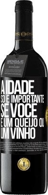 39,95 € Envio grátis | Vinho tinto Edição RED MBE Reserva A idade só é importante se você é um queijo ou um vinho Etiqueta Preta. Etiqueta personalizável Reserva 12 Meses Colheita 2015 Tempranillo