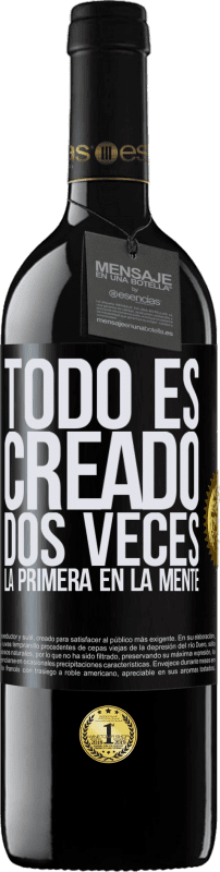 39,95 € Envío gratis | Vino Tinto Edición RED MBE Reserva Todo es creado dos veces. La primera en la mente Etiqueta Negra. Etiqueta personalizable Reserva 12 Meses Cosecha 2015 Tempranillo