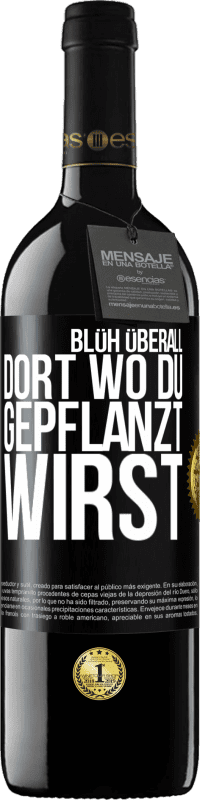 39,95 € Kostenloser Versand | Rotwein RED Ausgabe MBE Reserve Blüh überall dort, wo du gepflanzt wirst Schwarzes Etikett. Anpassbares Etikett Reserve 12 Monate Ernte 2015 Tempranillo