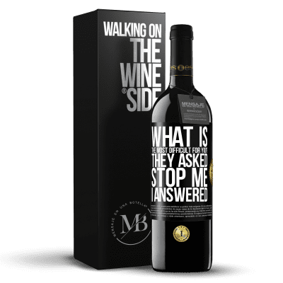 «what is the most difficult for you? They asked. Stop me ... I answered» RED Edition MBE Reserve