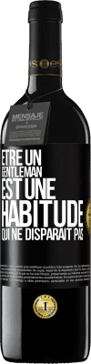 39,95 € Envoi gratuit | Vin rouge Édition RED MBE Réserve Être un gentleman est une habitude qui ne disparaît pas Étiquette Noire. Étiquette personnalisable Réserve 12 Mois Récolte 2014 Tempranillo