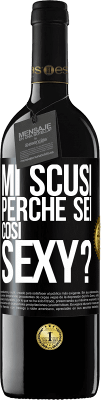 39,95 € Spedizione Gratuita | Vino rosso Edizione RED MBE Riserva Mi scusi, perché sei così sexy? Etichetta Nera. Etichetta personalizzabile Riserva 12 Mesi Raccogliere 2016 Tempranillo