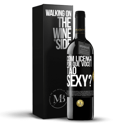 «Com licença, por que você é tão sexy?» Edição RED MBE Reserva