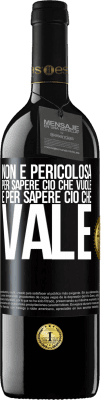 39,95 € Spedizione Gratuita | Vino rosso Edizione RED MBE Riserva Non è pericolosa per sapere ciò che vuole, è per sapere ciò che vale Etichetta Nera. Etichetta personalizzabile Riserva 12 Mesi Raccogliere 2014 Tempranillo