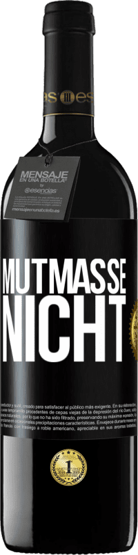 39,95 € Kostenloser Versand | Rotwein RED Ausgabe MBE Reserve Mutmaße nicht Schwarzes Etikett. Anpassbares Etikett Reserve 12 Monate Ernte 2015 Tempranillo