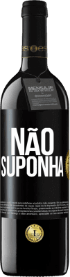 39,95 € Envio grátis | Vinho tinto Edição RED MBE Reserva Não suponha Etiqueta Preta. Etiqueta personalizável Reserva 12 Meses Colheita 2015 Tempranillo