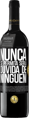 39,95 € Envio grátis | Vinho tinto Edição RED MBE Reserva Nunca se permita ser a dúvida de ninguém Etiqueta Preta. Etiqueta personalizável Reserva 12 Meses Colheita 2015 Tempranillo