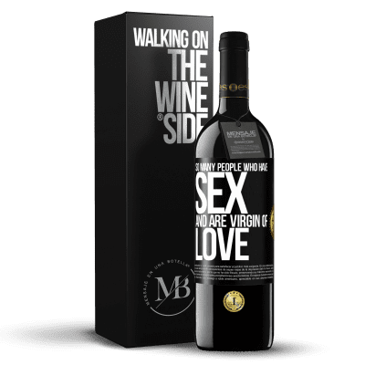 «So many people who have sex and are virgin of love» RED Edition MBE Reserve