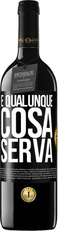 39,95 € Spedizione Gratuita | Vino rosso Edizione RED MBE Riserva E qualunque cosa serva Etichetta Nera. Etichetta personalizzabile Riserva 12 Mesi Raccogliere 2016 Tempranillo