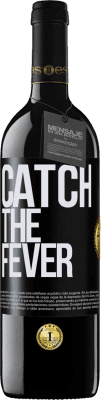 39,95 € Envío gratis | Vino Tinto Edición RED MBE Reserva Catch the fever Etiqueta Negra. Etiqueta personalizable Reserva 12 Meses Cosecha 2014 Tempranillo