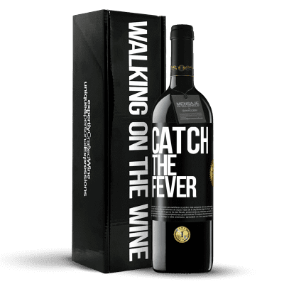 «Catch the fever» Edición RED MBE Reserva