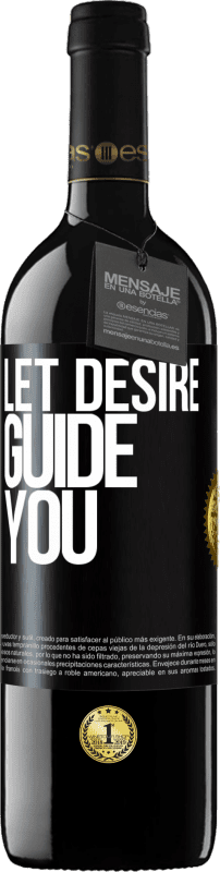 39,95 € Free Shipping | Red Wine RED Edition MBE Reserve Let desire guide you Black Label. Customizable label Reserve 12 Months Harvest 2014 Tempranillo