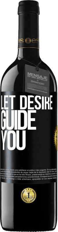 39,95 € Free Shipping | Red Wine RED Edition MBE Reserve Let desire guide you Black Label. Customizable label Reserve 12 Months Harvest 2015 Tempranillo