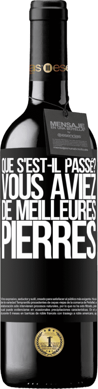 39,95 € Envoi gratuit | Vin rouge Édition RED MBE Réserve que s'est-il passé? Vous aviez de meilleures pierres Étiquette Noire. Étiquette personnalisable Réserve 12 Mois Récolte 2015 Tempranillo