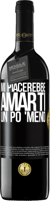 39,95 € Spedizione Gratuita | Vino rosso Edizione RED MBE Riserva Mi piacerebbe amarti un po 'meno Etichetta Nera. Etichetta personalizzabile Riserva 12 Mesi Raccogliere 2014 Tempranillo