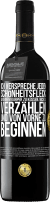 39,95 € Kostenloser Versand | Rotwein RED Ausgabe MBE Reserve Ich verspreche jeden Schönheitsfleck an deinem Körper zu küssen, mich zu verzählen, und von vorne zu beginnen Schwarzes Etikett. Anpassbares Etikett Reserve 12 Monate Ernte 2014 Tempranillo