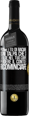 39,95 € Spedizione Gratuita | Vino rosso Edizione RED MBE Riserva Prometto di baciare ogni talpa che si svolge nel tuo corpo, perdere il conto e ricominciare Etichetta Nera. Etichetta personalizzabile Riserva 12 Mesi Raccogliere 2014 Tempranillo