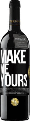 39,95 € 免费送货 | 红酒 RED版 MBE 预订 让我成为你的 黑标. 可自定义的标签 预订 12 个月 收成 2016 Tempranillo