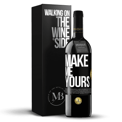 «Make me yours» RED Edition MBE Reserve