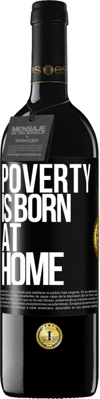 39,95 € Free Shipping | Red Wine RED Edition MBE Reserve Poverty is born at home Black Label. Customizable label Reserve 12 Months Harvest 2014 Tempranillo