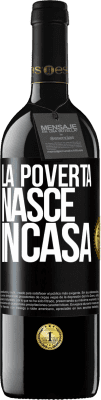 39,95 € Spedizione Gratuita | Vino rosso Edizione RED MBE Riserva La povertà nasce in casa Etichetta Nera. Etichetta personalizzabile Riserva 12 Mesi Raccogliere 2014 Tempranillo