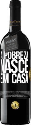 39,95 € Envio grátis | Vinho tinto Edição RED MBE Reserva A pobreza nasce em casa Etiqueta Preta. Etiqueta personalizável Reserva 12 Meses Colheita 2016 Tempranillo