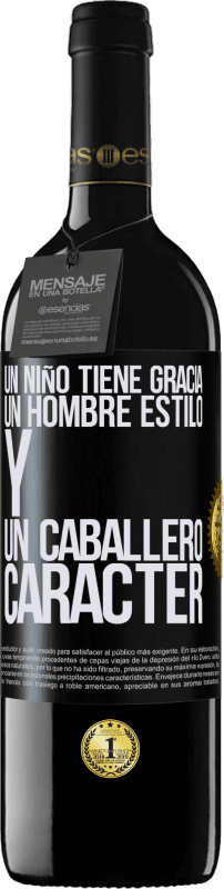 39,95 € Envío gratis | Vino Tinto Edición RED MBE Reserva Un niño tiene gracia, un hombre estilo y un caballero, carácter Etiqueta Negra. Etiqueta personalizable Reserva 12 Meses Cosecha 2015 Tempranillo