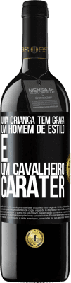 39,95 € Envio grátis | Vinho tinto Edição RED MBE Reserva Uma criança tem graça, um homem de estilo e um cavalheiro, caráter Etiqueta Preta. Etiqueta personalizável Reserva 12 Meses Colheita 2015 Tempranillo