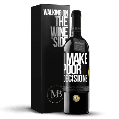 «I make poor decisions» RED Edition MBE Reserve