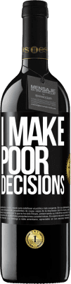 39,95 € Spedizione Gratuita | Vino rosso Edizione RED MBE Riserva I make poor decisions Etichetta Nera. Etichetta personalizzabile Riserva 12 Mesi Raccogliere 2015 Tempranillo