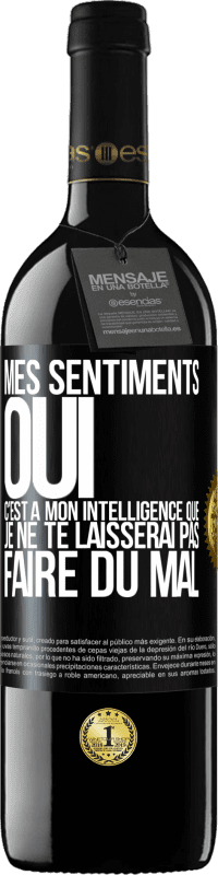 39,95 € Envoi gratuit | Vin rouge Édition RED MBE Réserve Mes sentiments oui. C'est à mon intelligence que je ne te laisserai pas faire du mal Étiquette Noire. Étiquette personnalisable Réserve 12 Mois Récolte 2015 Tempranillo