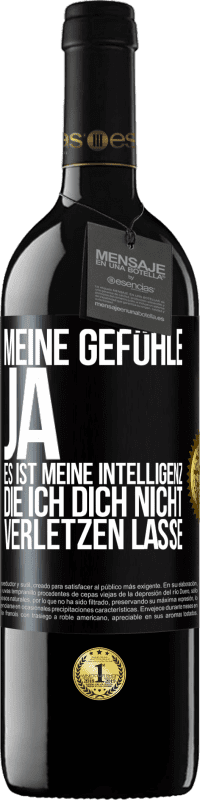 39,95 € Kostenloser Versand | Rotwein RED Ausgabe MBE Reserve Meine Gefühle, ja. Es ist meine Intelligenz, die ich dich nicht verletzen lasse Schwarzes Etikett. Anpassbares Etikett Reserve 12 Monate Ernte 2015 Tempranillo