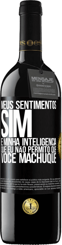 39,95 € Envio grátis | Vinho tinto Edição RED MBE Reserva Meus sentimentos sim. É minha inteligência que eu não permito que você machuque Etiqueta Preta. Etiqueta personalizável Reserva 12 Meses Colheita 2015 Tempranillo