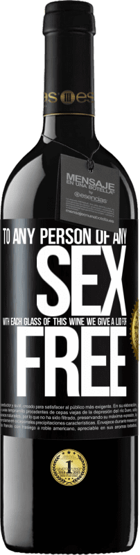39,95 € Free Shipping | Red Wine RED Edition MBE Reserve To any person of any SEX with each glass of this wine we give a lid for FREE Black Label. Customizable label Reserve 12 Months Harvest 2014 Tempranillo