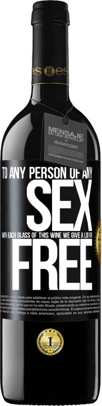 39,95 € Free Shipping | Red Wine RED Edition MBE Reserve To any person of any SEX with each glass of this wine we give a lid for FREE Black Label. Customizable label Reserve 12 Months Harvest 2015 Tempranillo