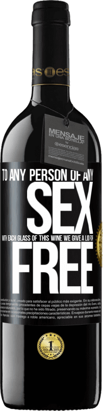 39,95 € Free Shipping | Red Wine RED Edition MBE Reserve To any person of any SEX with each glass of this wine we give a lid for FREE Black Label. Customizable label Reserve 12 Months Harvest 2016 Tempranillo