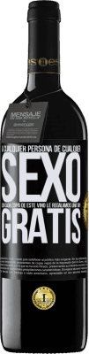 39,95 € Envío gratis | Vino Tinto Edición RED MBE Reserva A cualquier persona de cualquier SEXO con cada copa de este vino le regalamos una tapa GRATIS Etiqueta Negra. Etiqueta personalizable Reserva 12 Meses Cosecha 2016 Tempranillo