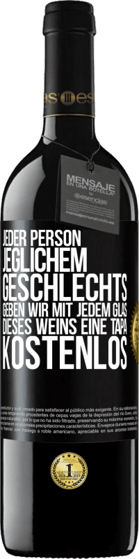 39,95 € Kostenloser Versand | Rotwein RED Ausgabe MBE Reserve Jeder Person jeglichem GESCHLECHTS geben wir mit jedem Glas dieses Weins eine Tapa KOSTENLOS Schwarzes Etikett. Anpassbares Etikett Reserve 12 Monate Ernte 2014 Tempranillo