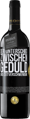 39,95 € Kostenloser Versand | Rotwein RED Ausgabe MBE Reserve Der Unterschied zwischen Geduld und Zeitverschwendung Schwarzes Etikett. Anpassbares Etikett Reserve 12 Monate Ernte 2015 Tempranillo