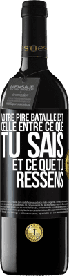 39,95 € Envoi gratuit | Vin rouge Édition RED MBE Réserve Votre pire bataille est celle entre ce que tu sais et ce que tu ressens Étiquette Noire. Étiquette personnalisable Réserve 12 Mois Récolte 2014 Tempranillo