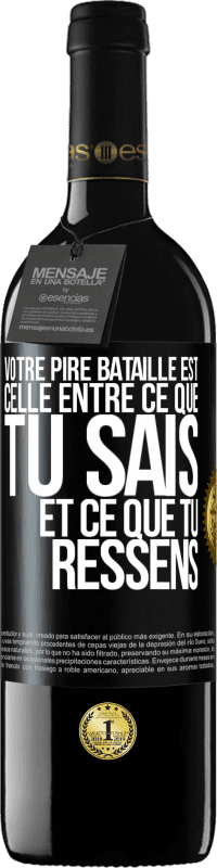 39,95 € Envoi gratuit | Vin rouge Édition RED MBE Réserve Votre pire bataille est celle entre ce que tu sais et ce que tu ressens Étiquette Noire. Étiquette personnalisable Réserve 12 Mois Récolte 2015 Tempranillo