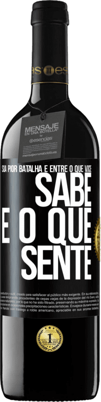 39,95 € Envio grátis | Vinho tinto Edição RED MBE Reserva Sua pior batalha é entre o que você sabe e o que sente Etiqueta Preta. Etiqueta personalizável Reserva 12 Meses Colheita 2015 Tempranillo