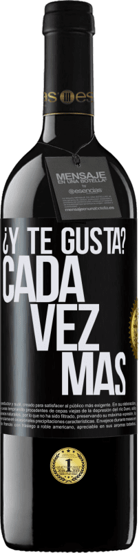 39,95 € Envío gratis | Vino Tinto Edición RED MBE Reserva ¿Y te gusta? Cada vez más Etiqueta Negra. Etiqueta personalizable Reserva 12 Meses Cosecha 2015 Tempranillo