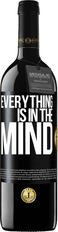 39,95 € Free Shipping | Red Wine RED Edition MBE Reserve Everything is in the mind Black Label. Customizable label Reserve 12 Months Harvest 2015 Tempranillo