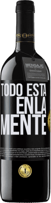 39,95 € Envío gratis | Vino Tinto Edición RED MBE Reserva Todo está en la mente Etiqueta Negra. Etiqueta personalizable Reserva 12 Meses Cosecha 2014 Tempranillo