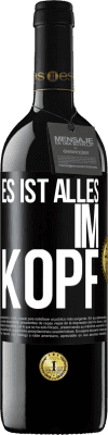 39,95 € Kostenloser Versand | Rotwein RED Ausgabe MBE Reserve Es ist alles im Kopf Schwarzes Etikett. Anpassbares Etikett Reserve 12 Monate Ernte 2014 Tempranillo