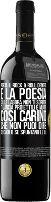 39,95 € Spedizione Gratuita | Vino rosso Edizione RED MBE Riserva Porta il Rock & Roll dentro e la poesia sulle labbra. Non ti sorride, ti lancia proiettili e muori così carino che non puoi Etichetta Nera. Etichetta personalizzabile Riserva 12 Mesi Raccogliere 2014 Tempranillo