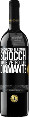 39,95 € Spedizione Gratuita | Vino rosso Edizione RED MBE Riserva Non cercare di romperlo, sciocchi, non è vetro. Lei è diamante Etichetta Nera. Etichetta personalizzabile Riserva 12 Mesi Raccogliere 2015 Tempranillo