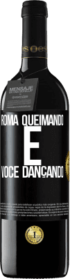 39,95 € Envio grátis | Vinho tinto Edição RED MBE Reserva Roma queimando e você dançando Etiqueta Preta. Etiqueta personalizável Reserva 12 Meses Colheita 2014 Tempranillo